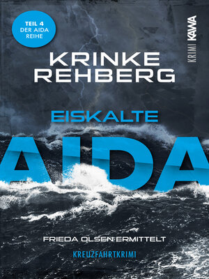 cover image of Eiskalte AIDA. Kreuzfahrtkrimi Teil 4 (AIDA Krimi)